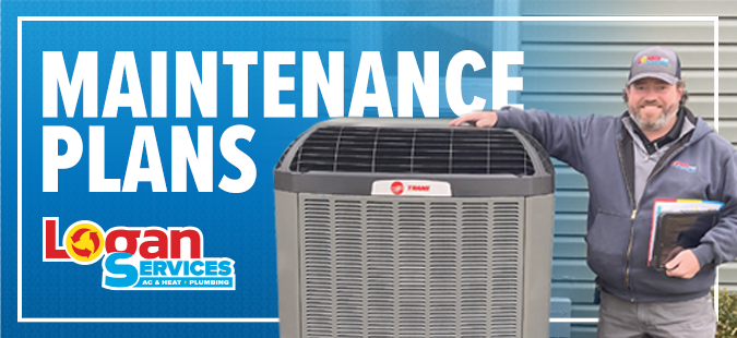 Ask your comfort consultant about Logan Services' Maintenance Plans!