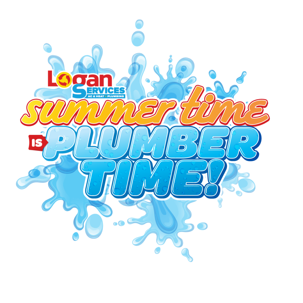 Summertime is plumber time at Logan Services -- request your free whole-home plumbing inspection today!