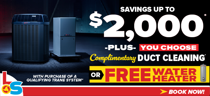HVAC savings up to $2k on Trane systems plus a free duct cleaning or water heater