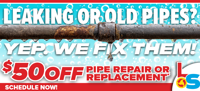 Old or leaking pipes? Get $50 off pipe repair or replacement today!