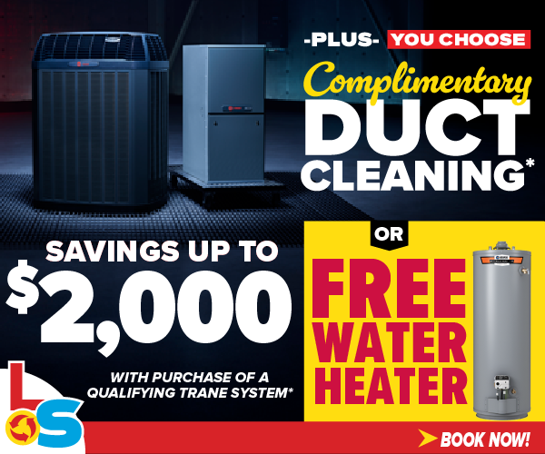 HVAC savings up to $2k on Trane systems plus a free duct cleaning or water heater
